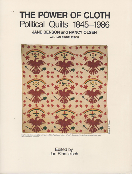 Cover of book entitled 'The Power of Cloth' shows example of a political quilt, 'Eagles and Rainbows,' going back to c. 1845.