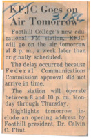 News article announcing that KFJC will go on the air October 20 after a week delay caused by late FCC approval. Station will broadcast Monday through Thursday from 8:00 - 10:00 PM. Dr. Calvin Flint will broadcast an opening address. 