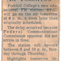 News article announcing that KFJC will go on the air October 20 after a week delay caused by late FCC approval. Station will broadcast Monday through Thursday from 8:00 - 10:00 PM. Dr. Calvin Flint will broadcast an opening address. 